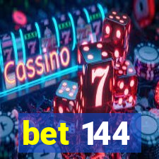 bet 144